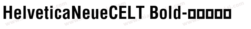 HelveticaNeueCELT Bold字体转换